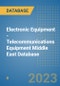 Electronic Equipment - Telecommunications Equipment Middle East Database - Product Image