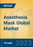 Anesthesia Mask Global Market Insights 2023, Analysis and Forecast to 2028, by Manufacturers, Regions, Technology, Application, Product Type- Product Image
