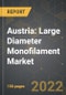Austria: Large Diameter Monofilament Market and the Impact of COVID-19 in the Medium Term - Product Thumbnail Image