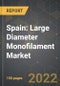 Spain: Large Diameter Monofilament Market and the Impact of COVID-19 in the Medium Term - Product Thumbnail Image