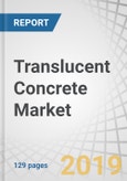Translucent Concrete Market by Raw Material Type (Concrete, Optical Elements), Application (Facade & Wall Cladding, Flooring), End-use Industry (Construction & Infrastructure), and Region (NA, EU, APAC, MEA, LA) - Global Forecast to 2024- Product Image