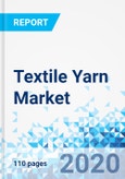 Textile Yarn Market - By Source, and Natural: Global Industry Perspective, Comprehensive Analysis and Forecast, 2020 - 2026- Product Image