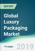 Global Luxury Packaging Market - Forecasts from 2019 to 2024- Product Image