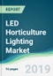 LED Horticulture Lighting Market - Forecasts from 2019 to 2024 - Product Thumbnail Image
