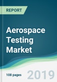 Aerospace Testing Market - Forecasts from 2019 to 2024- Product Image