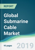 Global Submarine Cable Market - Forecasts from 2019 to 2024- Product Image