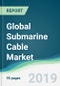 Global Submarine Cable Market - Forecasts from 2019 to 2024 - Product Thumbnail Image