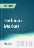 Terbium Market - Forecasts from 2019 to 2024- Product Image