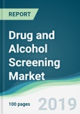 Drug and Alcohol Screening Market - Forecasts from 2019 to 2024- Product Image