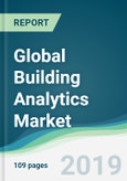 Global Building Analytics Market - Forecasts from 2019 to 2024- Product Image