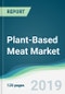 Plant-Based Meat Market - Forecasts from 2019 to 2024 - Product Thumbnail Image