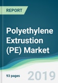Polyethylene Extrustion (PE) Market - Forecasts from 2019 to 2024- Product Image