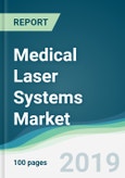 Medical Laser Systems Market - Forecasts from 2019 to 2024- Product Image