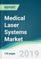 Medical Laser Systems Market - Forecasts from 2019 to 2024 - Product Thumbnail Image