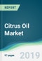 Citrus Oil Market - Forecasts from 2019 to 2024 - Product Thumbnail Image