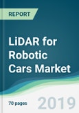 LiDAR for Robotic Cars Market - Forecasts from 2019 to 2024- Product Image