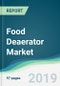 Food Deaerator Market - Forecasts from 2019 to 2024 - Product Thumbnail Image
