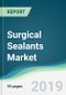 Surgical Sealants Market - Forecasts from 2019 to 2024 - Product Thumbnail Image
