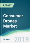 Consumer Drones Market - Forecasts from 2019 to 2024- Product Image