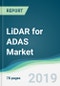 LiDAR for ADAS Market - Forecasts from 2019 to 2024 - Product Thumbnail Image