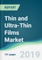 Thin and Ultra-Thin Films Market - Forecasts from 2019 to 2024 - Product Thumbnail Image
