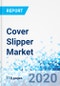 Cover Slipper Market - By Type: Global Industry Perspective, Market Size, Statistical Research, Market Intelligence, Comprehensive Analysis, Historical Trends, and Forecasts, 2019-2026 - Product Image