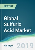 Global Sulfuric Acid Market - Forecasts from 2019 to 2024- Product Image