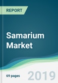 Samarium Market - Forecasts from 2019 to 2024- Product Image