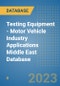 Testing Equipment - Motor Vehicle Industry Applications Middle East Database - Product Thumbnail Image