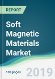 Soft Magnetic Materials Market - Forecasts from 2019 to 2024- Product Image