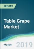 Table Grape Market - Forecasts from 2019 to 2024- Product Image