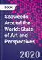 Seaweeds Around the World: State of Art and Perspectives - Product Image