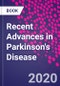 Recent Advances in Parkinson's Disease - Product Thumbnail Image