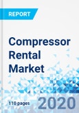Compressor Rental Market - By End-Use Industry, By Compressor Type, and By Region - Global Industry Perspective, Comprehensive Analysis, and Forecast, 2020 - 2026- Product Image