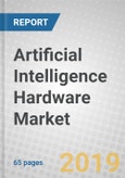 Artificial Intelligence (AI) Hardware: Global Markets- Product Image