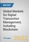 Global Markets for Digital Transaction Management, Including Blockchain - Product Image