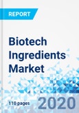 Biotech Ingredients Market -By Fragrance, By Flavor, and By Active Cosmetic Ingredient - Global Industry Perspective, Comprehensive Analysis, and Forecast, 2020 - 2026- Product Image