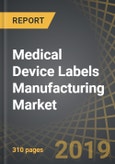 Medical Device Labels Manufacturing Market, 2019-2030- Product Image