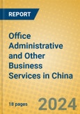 Office Administrative and Other Business Services in China- Product Image