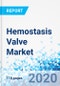 Hemostasis Valve Market - By Type, By Application, and By Region - Global Industry Perspective, Comprehensive Analysis, and Forecast, 2020 - 2026 - Product Thumbnail Image