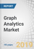 Graph Analytics Market by Component, Deployment Mode, Organization Size, Application (Route Optimization and Fraud Detection), Vertical (Healthcare and Life Sciences, Transportation and Logistics, and BFSI), and Region - Global Forecast to 2024- Product Image
