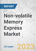 Non-volatile Memory Express Market - Global Industry Analysis, Size, Share, Growth, Trends, and Forecast, 2022-2031- Product Image