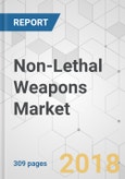 Non-Lethal Weapons Market - Global Industry Analysis, Size, Share, Growth, Trends, and Forecast 2018-2026- Product Image