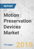 Motion Preservation Devices Market - Global Industry Analysis, Size, Share, Growth, Trends, and Forecast, 2019-2027- Product Image