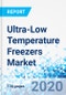 Ultra-Low Temperature Freezers Market: By Type, By Technology, and By Application: Global Industry Perspective, Comprehensive Analysis and Forecast, 2019 - 2025 - Product Thumbnail Image