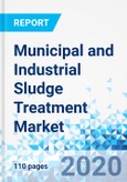 Municipal and Industrial Sludge Treatment Market - Global Industry Perspective, Comprehensive Analysis and Forecast 2020-2026- Product Image