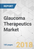 Glaucoma Therapeutics Market - Global Industry Analysis, Size, Share, Growth, Trends, and Forecast 2018-2026- Product Image