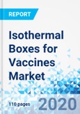 Isothermal Boxes for Vaccines Market -By Product Type (Long Range and Short Range), By Application (Research Institute, Bioengineering Laboratory, Medical and Others), and By Region - Global Industry Perspective, Comprehensive Analysis, and Forecast, 2020 - 2026- Product Image