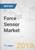 Force Sensor Market - Global Industry Analysis, Size, Share, Growth, Trends, and Forecast 2018-2026- Product Image
