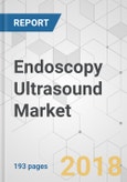 Endoscopy Ultrasound Market - Global Industry Analysis, Size, Share, Growth, Trends, and Forecast 2018-2026- Product Image